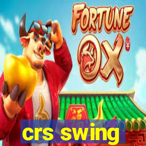 crs swing